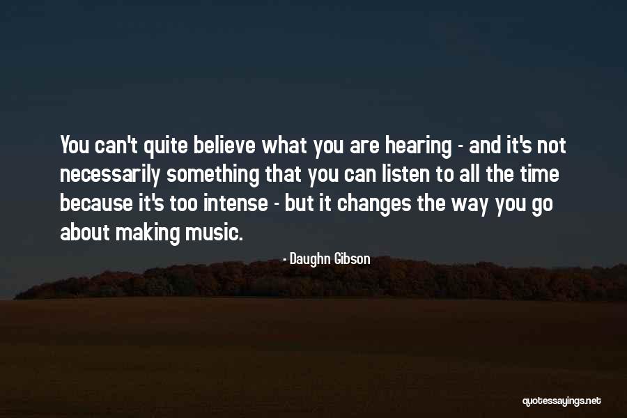 Believe You Can Quotes By Daughn Gibson