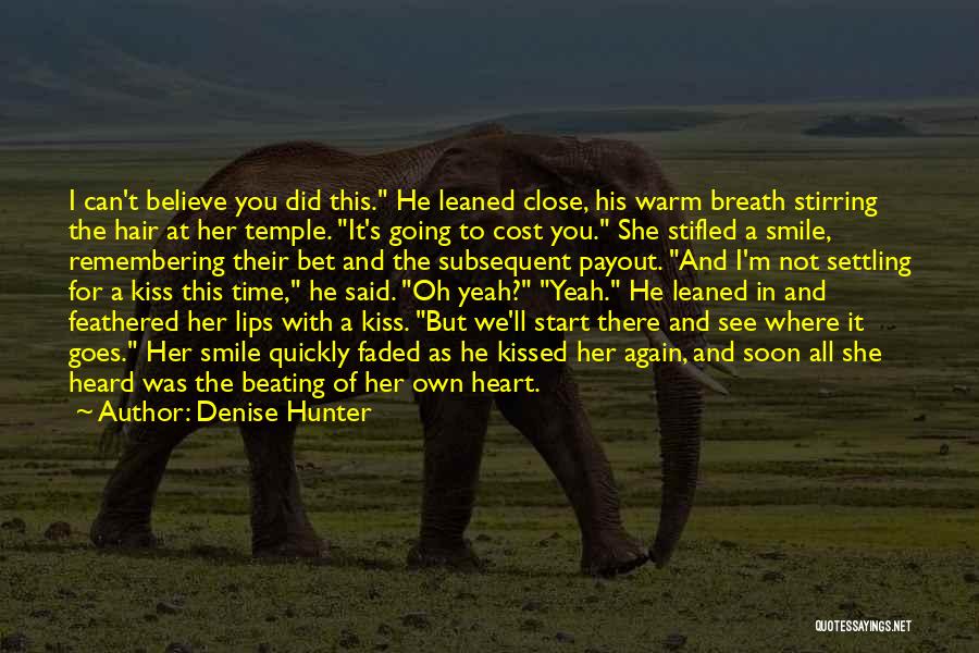 Believe You Can Quotes By Denise Hunter
