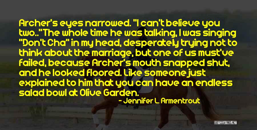 Believe You Can Quotes By Jennifer L. Armentrout