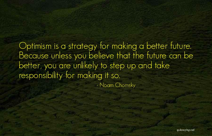 Believe You Can Quotes By Noam Chomsky