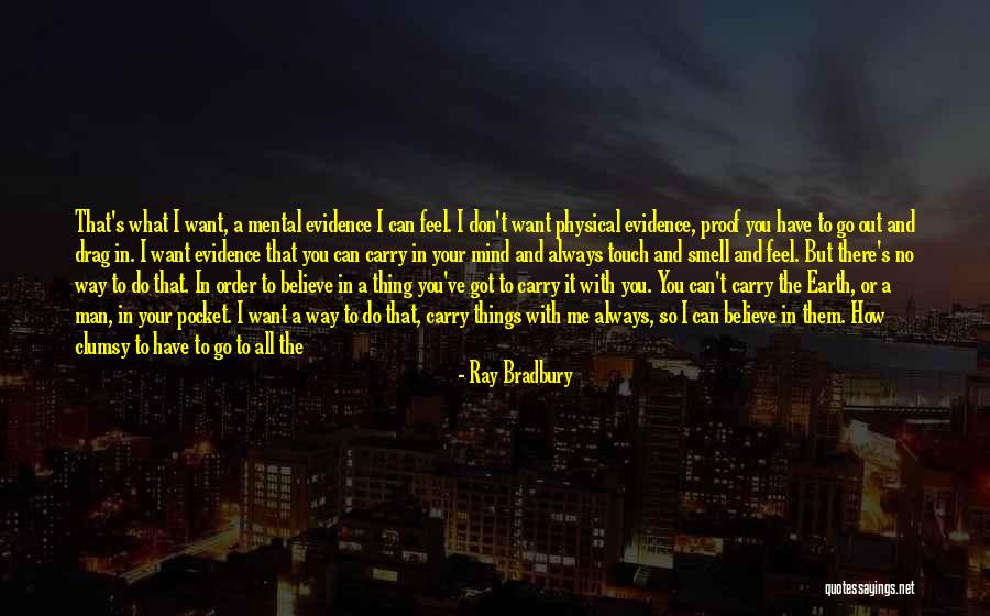 Believe You Can Quotes By Ray Bradbury