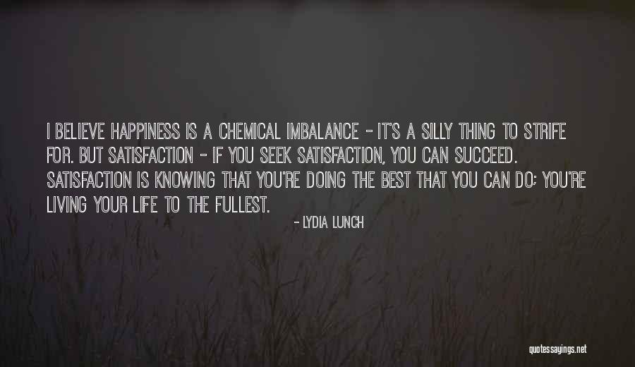 Believe You Can Succeed Quotes By Lydia Lunch