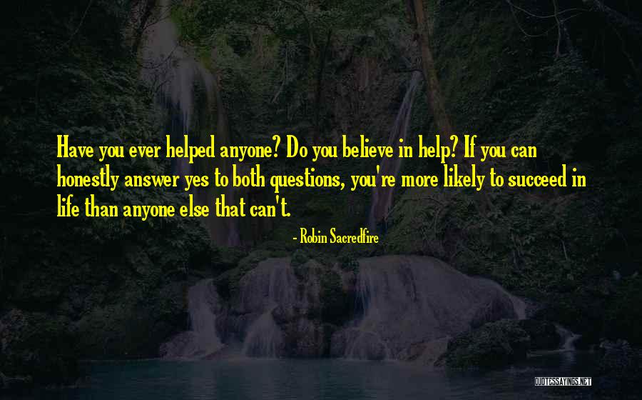Believe You Can Succeed Quotes By Robin Sacredfire Believe You Can Succeed Quotes By Robin Sacredfire