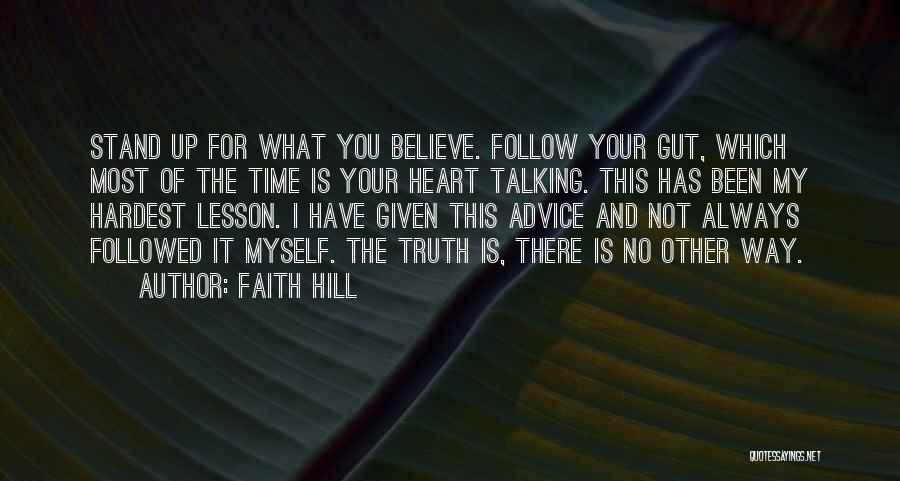 Believe Your Gut Quotes By Faith Hill