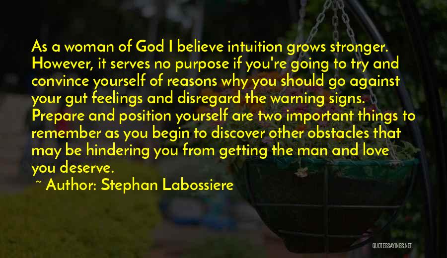 Believe Your Gut Quotes By Stephan Labossiere