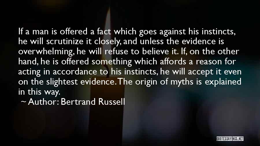 Believe Your Instincts Quotes By Bertrand Russell