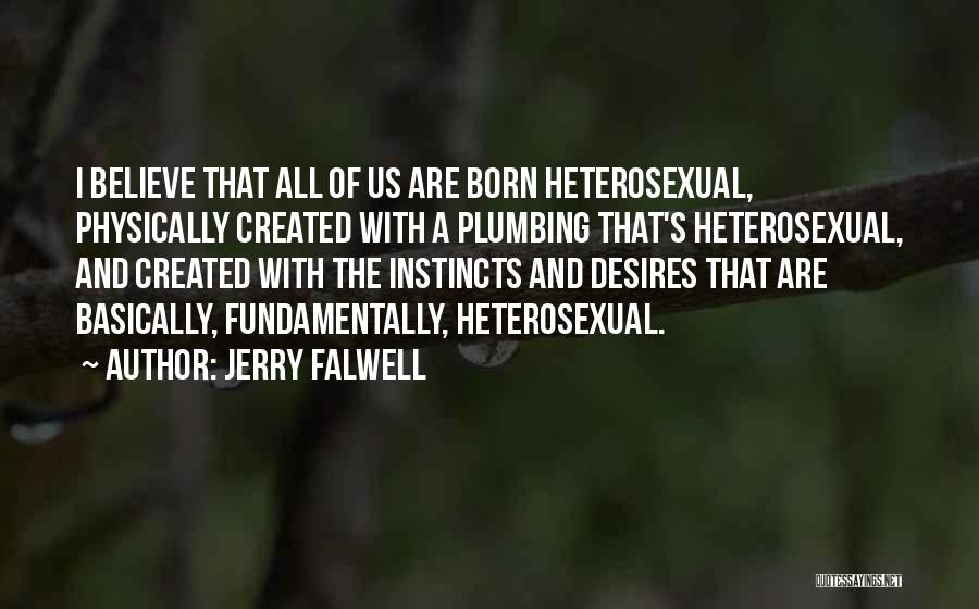Believe Your Instincts Quotes By Jerry Falwell