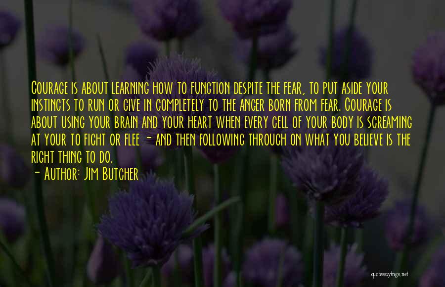 Believe Your Instincts Quotes By Jim Butcher