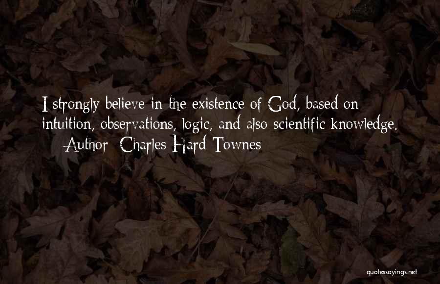 Believe Your Intuition Quotes By Charles Hard Townes