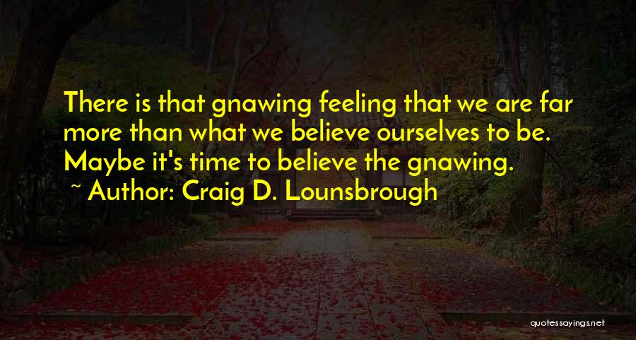 Believe Your Intuition Quotes By Craig D. Lounsbrough