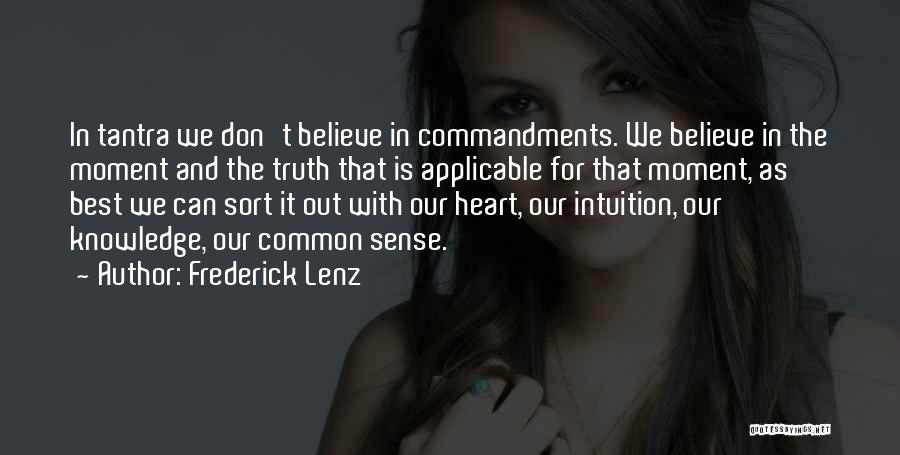 Believe Your Intuition Quotes By Frederick Lenz