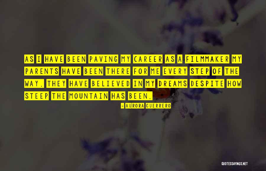 Believed In Me Quotes By Aurora Guerrero Believed In Me Quotes By Aurora Guerrero