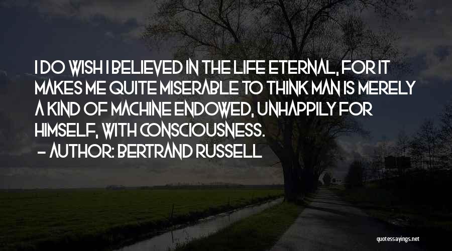 Believed In Me Quotes By Bertrand Russell