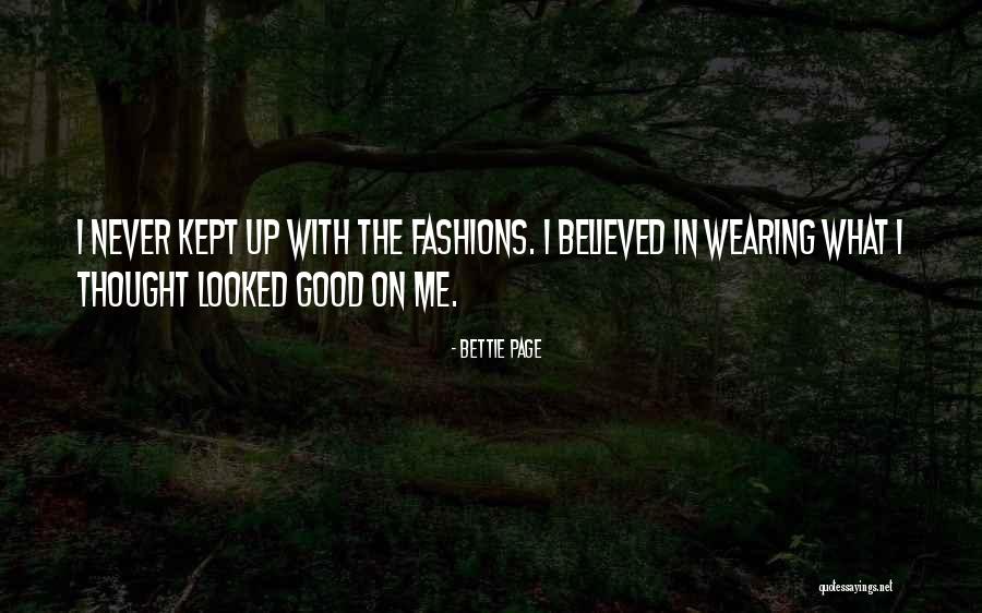 Believed In Me Quotes By Bettie Page Believed In Me Quotes By Bettie Page