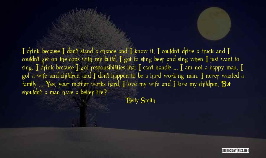 Believed In Me Quotes By Betty Smith