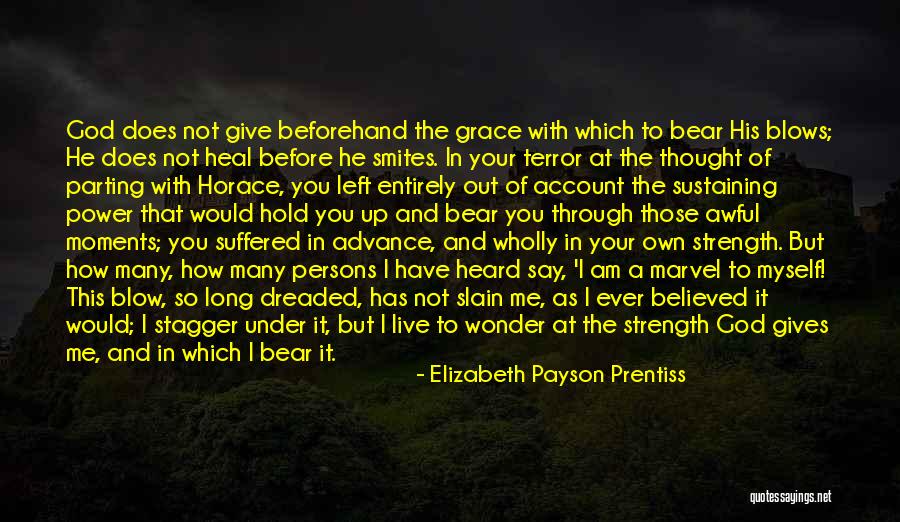 Believed In Me Quotes By Elizabeth Payson Prentiss Believed In Me Quotes By Elizabeth Payson Prentiss