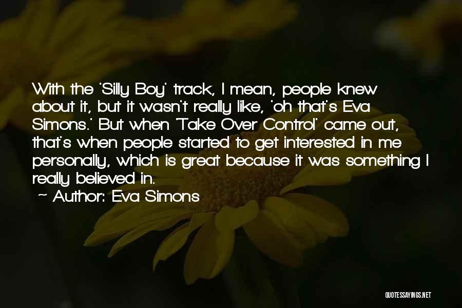 Believed In Me Quotes By Eva Simons
