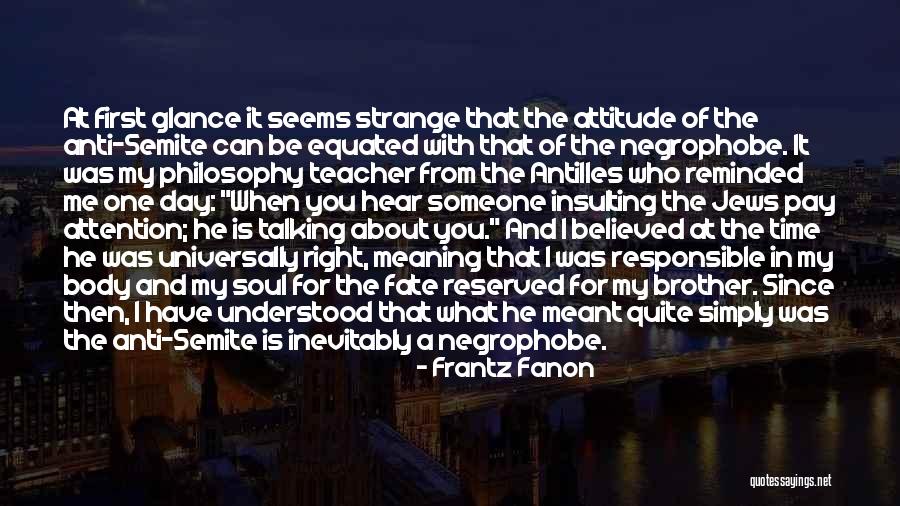 Believed In Me Quotes By Frantz Fanon