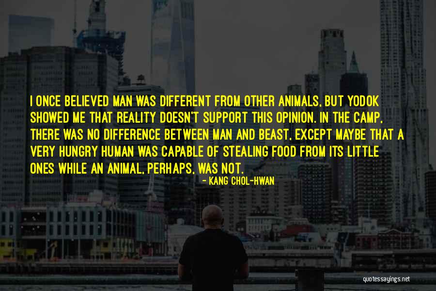 Believed In Me Quotes By Kang Chol-Hwan Believed In Me Quotes By Kang Chol-Hwan