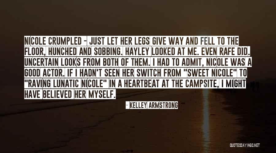 Believed In Me Quotes By Kelley Armstrong Believed In Me Quotes By Kelley Armstrong