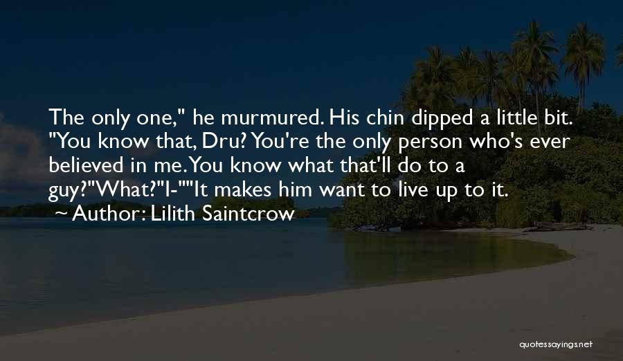 Believed In Me Quotes By Lilith Saintcrow