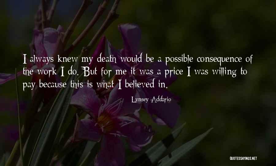 Believed In Me Quotes By Lynsey Addario