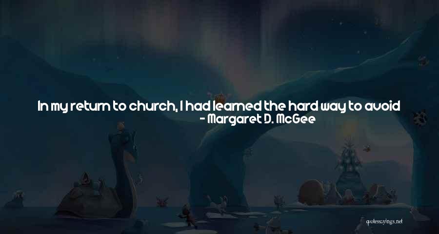 Believed In Me Quotes By Margaret D. McGee Believed In Me Quotes By Margaret D. McGee