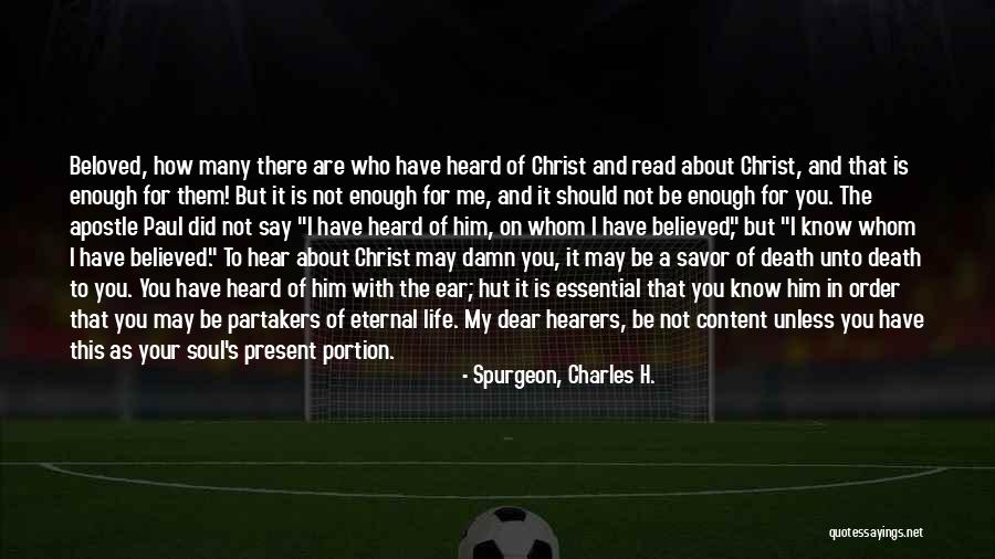 Believed In Me Quotes By Spurgeon, Charles H. Believed In Me Quotes By Spurgeon, Charles H.