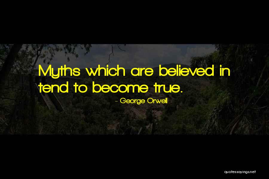 Believed Quotes By George Orwell Believed Quotes By George Orwell