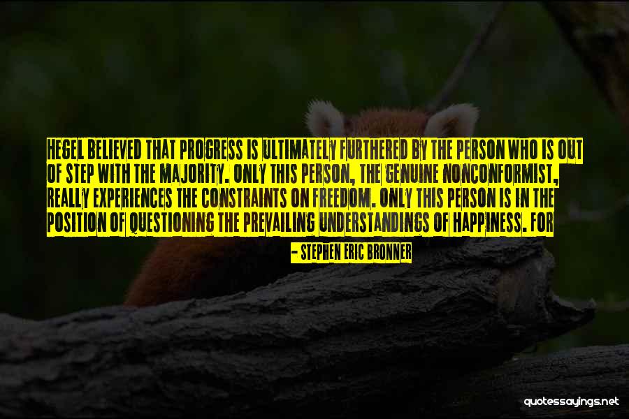 Believed Quotes By Stephen Eric Bronner Believed Quotes By Stephen Eric Bronner