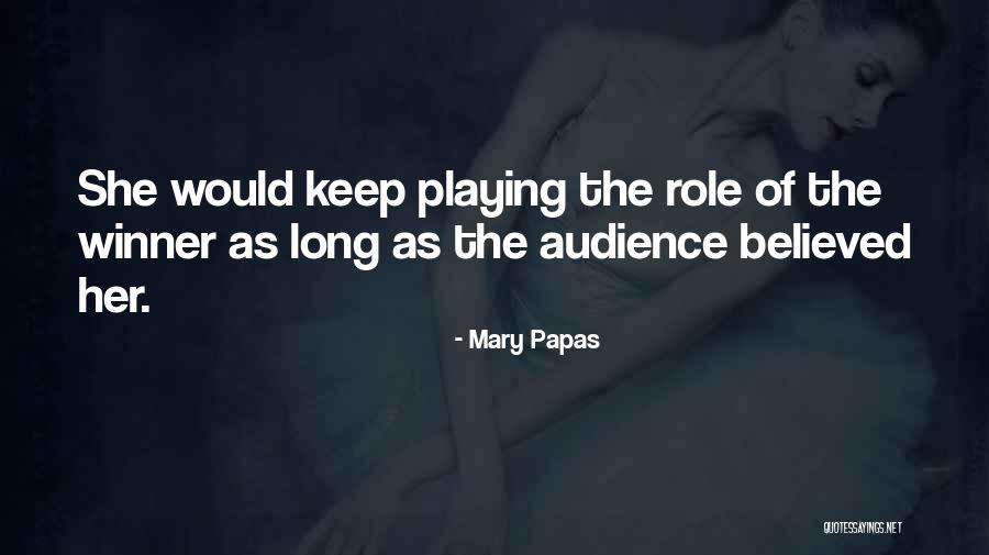 Believed Short Quotes By Mary Papas Believed Short Quotes By Mary Papas