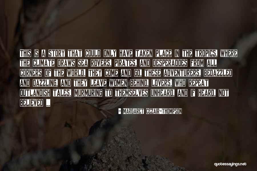 Believed The Story Quotes By Margaret Cezair-Thompson Believed The Story Quotes By Margaret Cezair-Thompson
