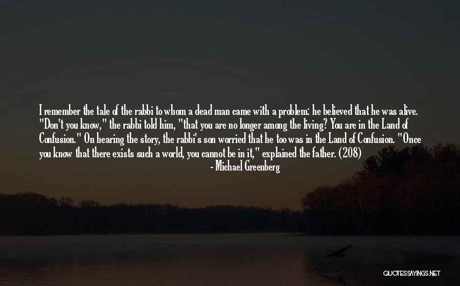 Believed The Story Quotes By Michael Greenberg Believed The Story Quotes By Michael Greenberg