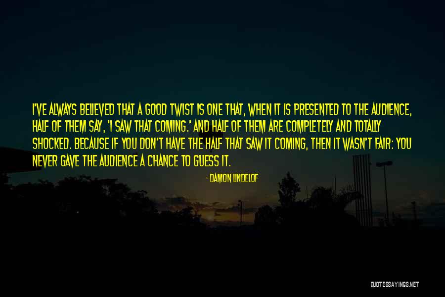 Believed You Quotes By Damon Lindelof Believed You Quotes By Damon Lindelof