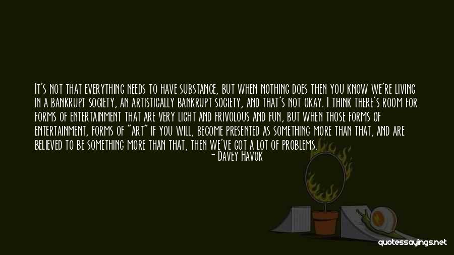 Believed You Quotes By Davey Havok