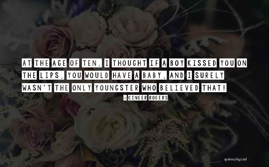Believed You Quotes By Ginger Rogers Believed You Quotes By Ginger Rogers