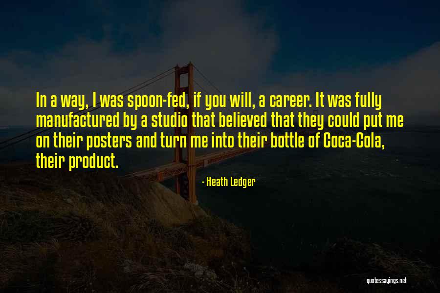 Believed You Quotes By Heath Ledger Believed You Quotes By Heath Ledger