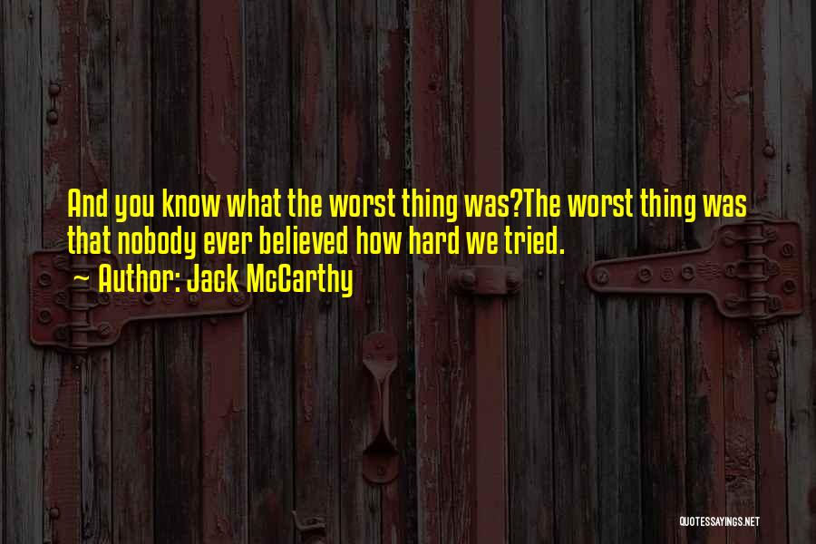 Believed You Quotes By Jack McCarthy
