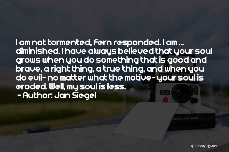 Believed You Quotes By Jan Siegel