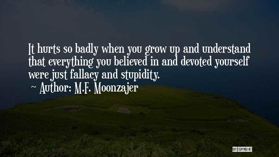 Believed You Quotes By M.F. Moonzajer