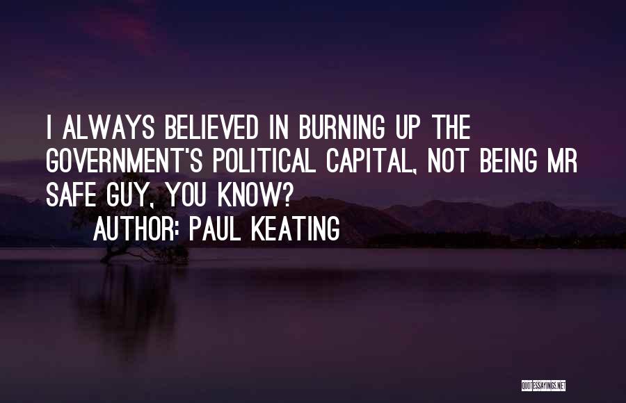 Believed You Quotes By Paul Keating