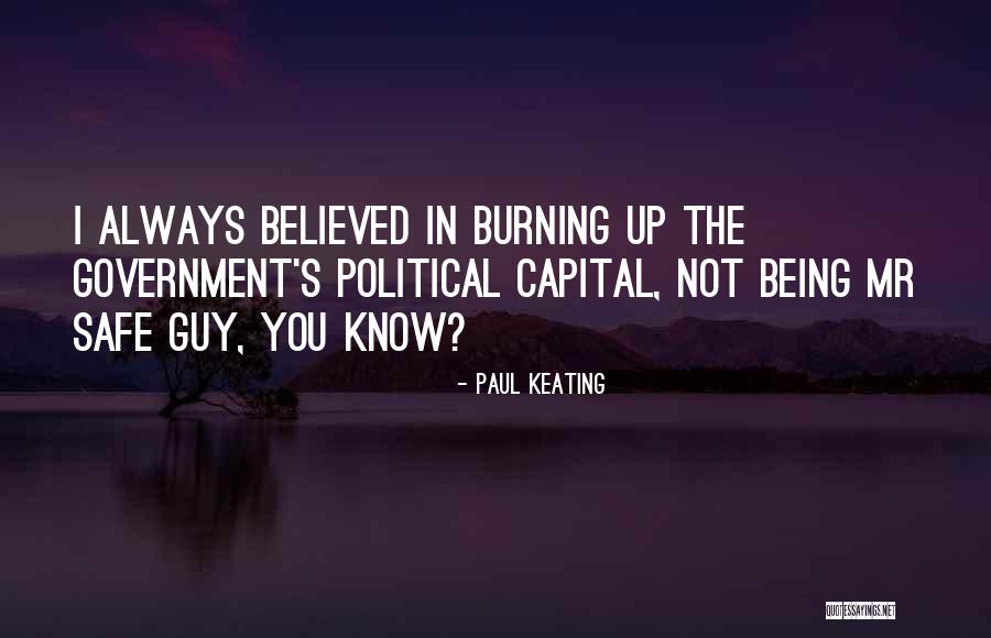 Believed You Quotes By Paul Keating Believed You Quotes By Paul Keating