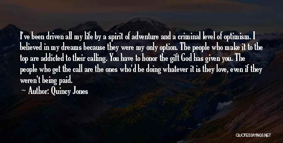 Believed You Quotes By Quincy Jones