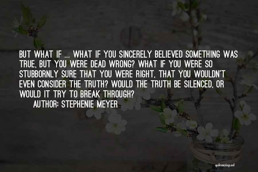 Believed You Quotes By Stephenie Meyer