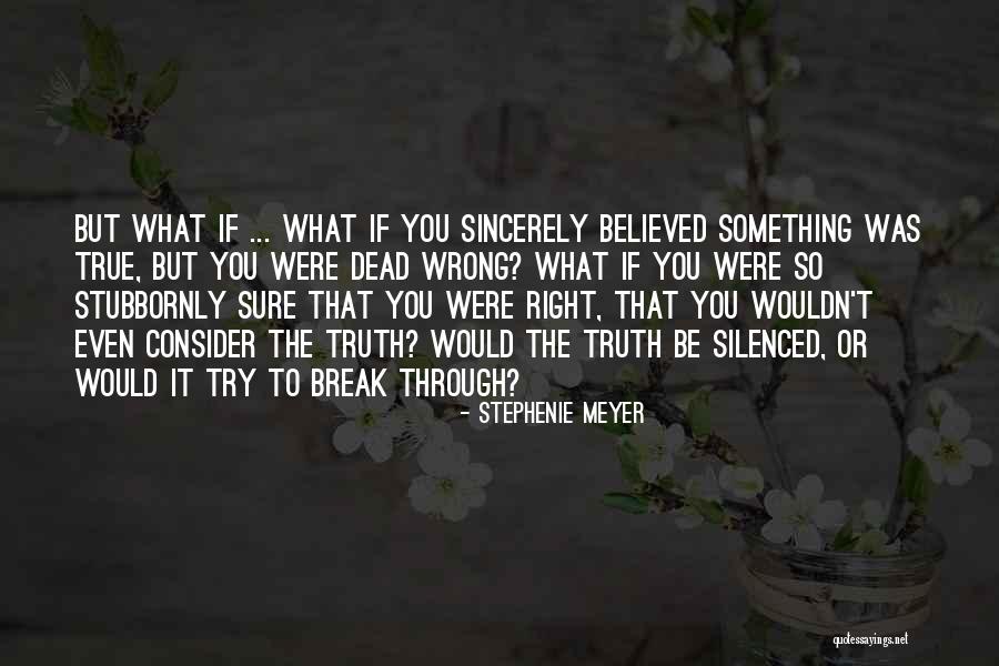 Believed You Quotes By Stephenie Meyer