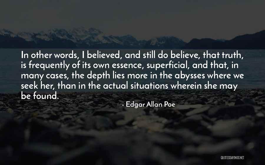 Believed Your Lies Quotes By Edgar Allan Poe Believed Your Lies Quotes By Edgar Allan Poe