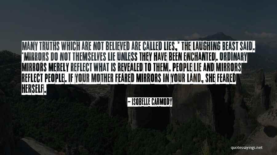 Believed Your Lies Quotes By Isobelle Carmody