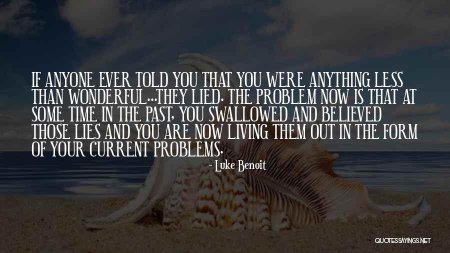 Believed Your Lies Quotes By Luke Benoit