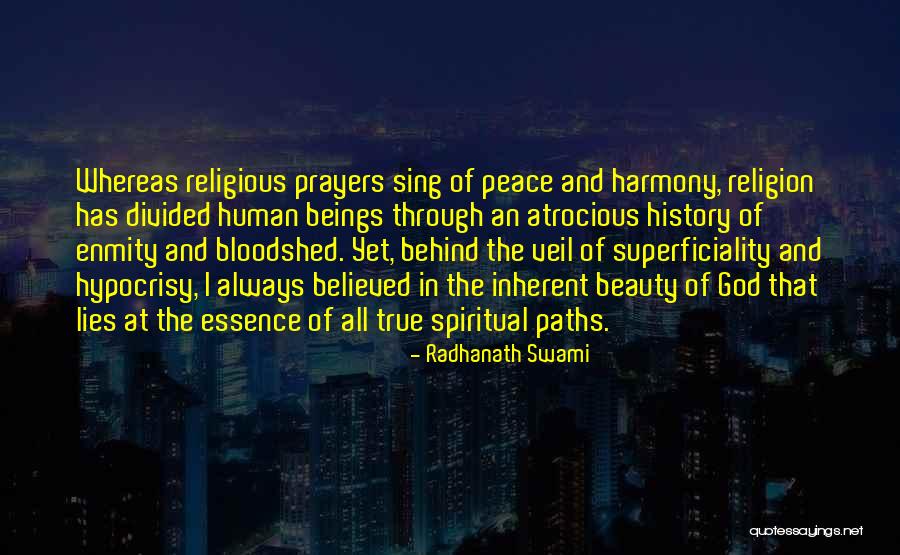 Believed Your Lies Quotes By Radhanath Swami Believed Your Lies Quotes By Radhanath Swami