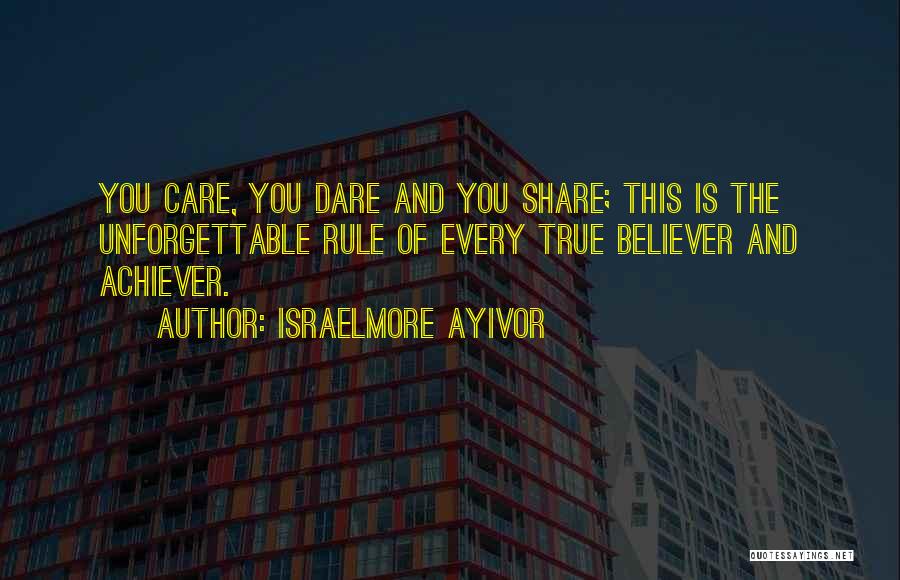 Believers Are Achievers Quotes By Israelmore Ayivor